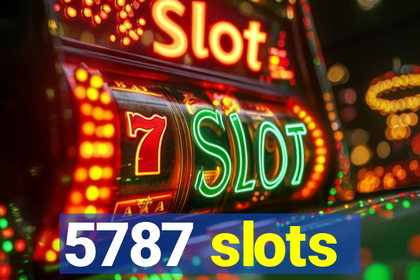 5787 slots